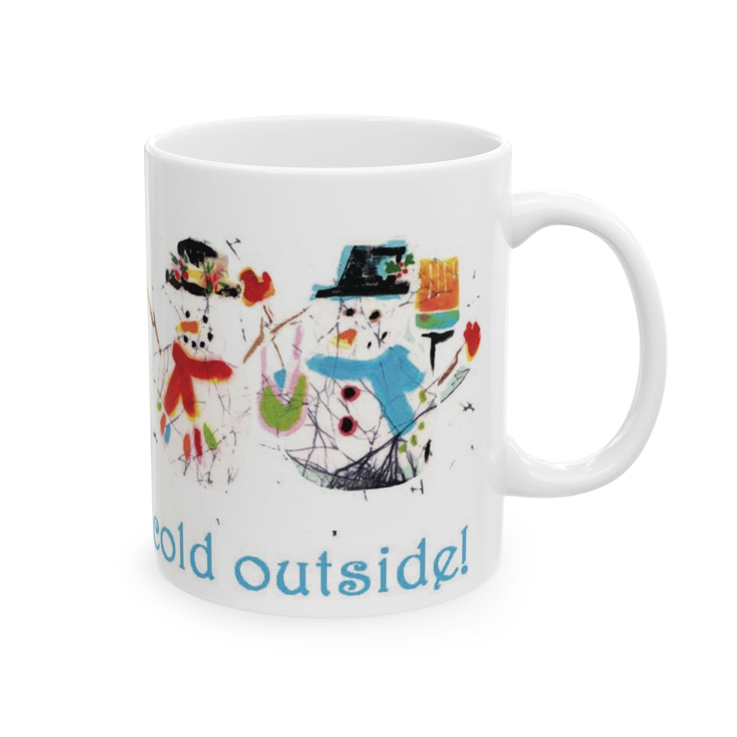 “Baby, It’s Cold Outside! Holiday Mug” from Brigg Evans Design