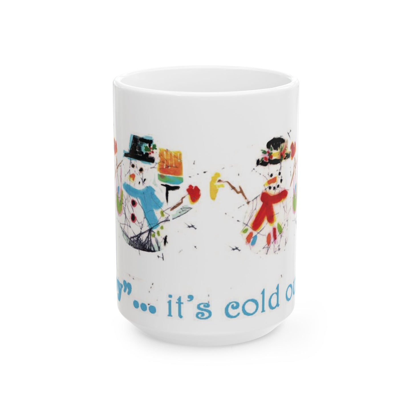 “Baby, It’s Cold Outside! Holiday Mug” from Brigg Evans Design