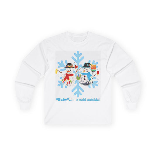 “Baby…It’s Cold Outside Unisex Ultra Cotton Long Sleeve Tee | Brigg Evans Design Holiday Shirt”